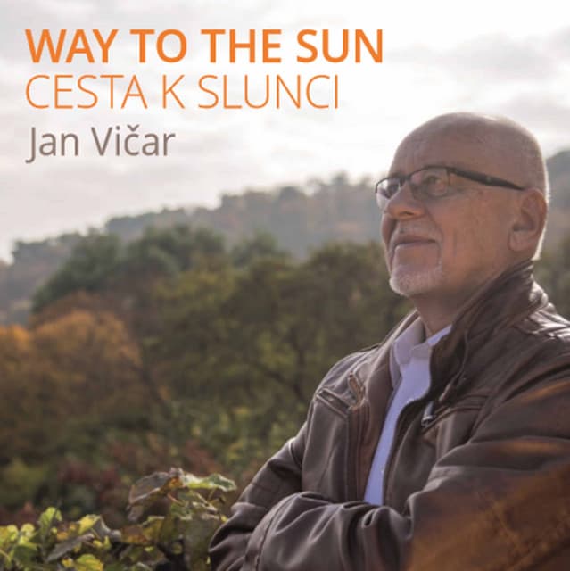 Vičar: Way to the Sun - Jan Vičar