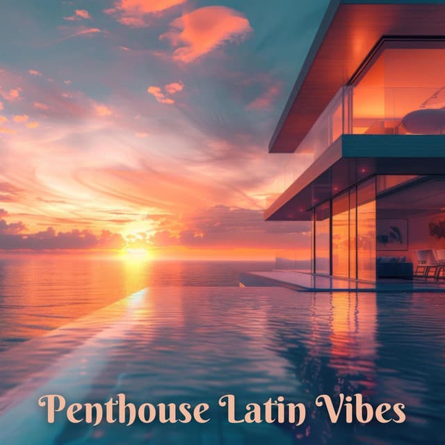Penthouse Sunset Vibes: Latin House Mix 2024, Sexy Brazilian Vibes - Sexy Chillout Music Zone