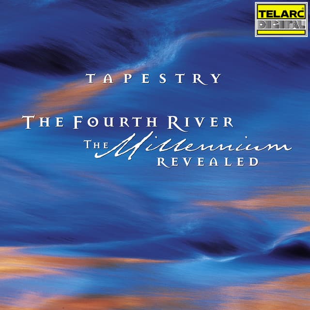The Fourth River: The Millennium Revealed - Tapestry