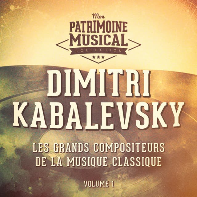 Les grands compositeurs de la musique classique : dimitri kabalevsky, vol. 1 - Dmitry Kabalevsky