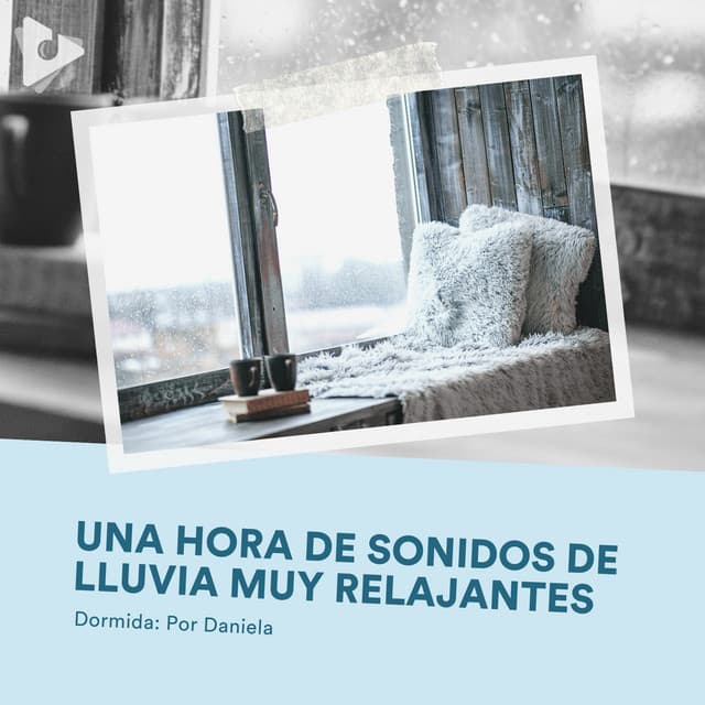 1 Hora de Sonidos de Lluvia Muy Relajantes - Dormida: Por Daniela