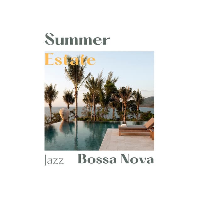 Summer Estate - Jazz Bossa Nova