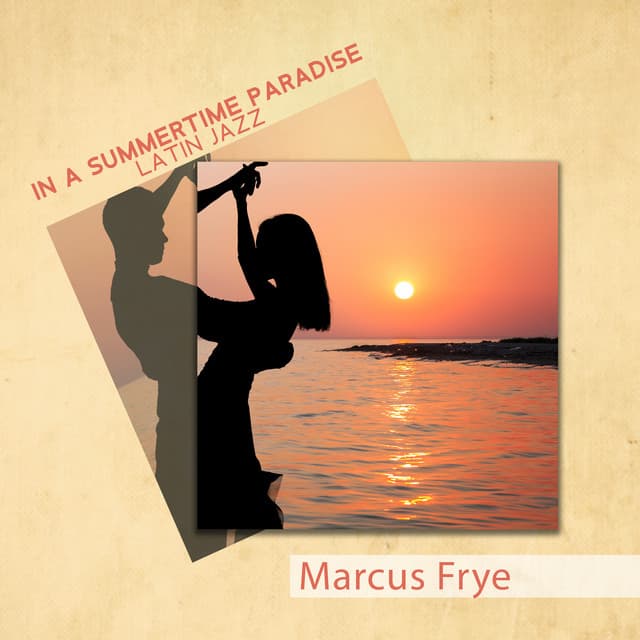 In a Summertime Paradise - Marcus Frye