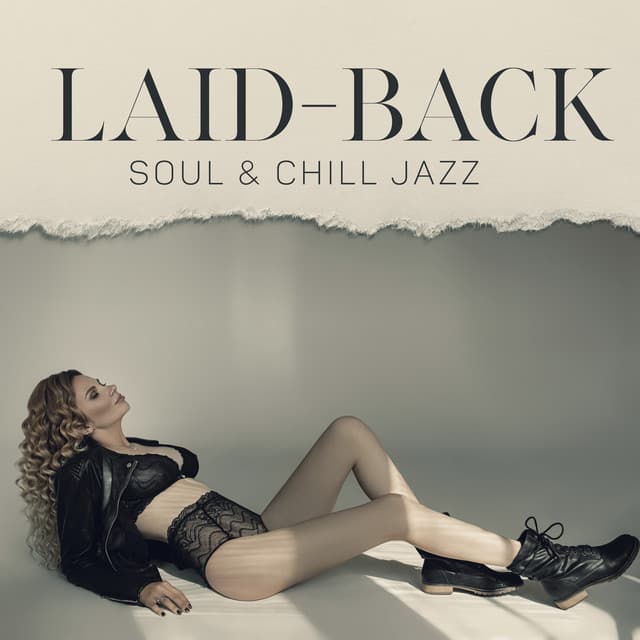 Laid-Back Soul & Chill Jazz - Totally Chillout, Reaxing Morning, Soothing Weekend Sunday, Smooth Smokey Jazz Set - Smooth Jazz 24H