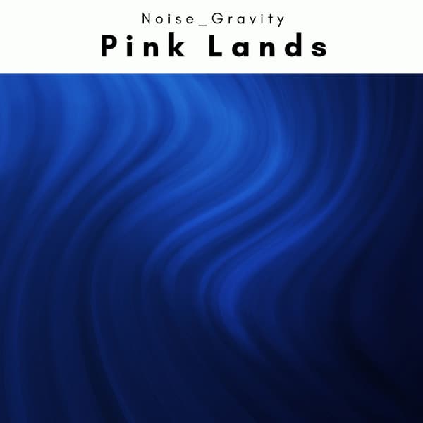 2 0 2 2 Pink Lands - Noise Gravity
