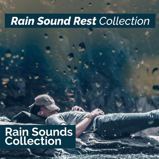 Rain Sound Rest Collection - Rain Sounds Collection