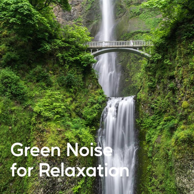 Green Noise for Relaxation - Sound of the Wilderness