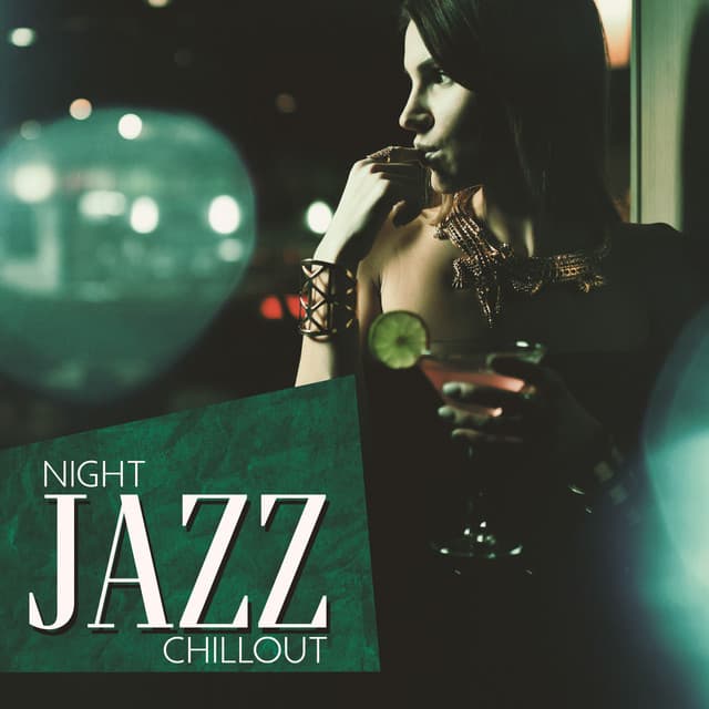 Night Jazz Chillout: Relaxing Jazz Instrumental Music for Relax - Late Night Music Paradise
