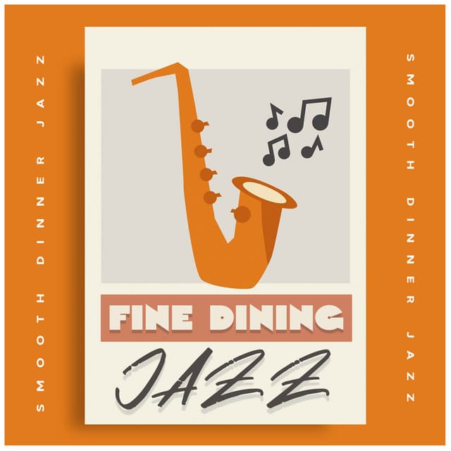 Fine Dining Jazz - Smooth Dinner Jazz
