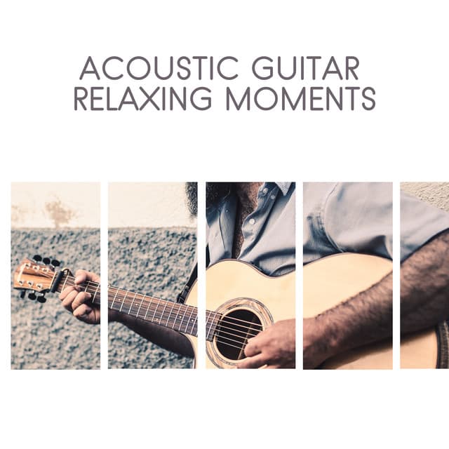Acoustic Guitar Relaxing Moments - Guitar Instrumentals