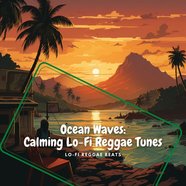 Ocean Waves: Calming Lo-Fi Reggae Tunes - Lo-Fi Reggae Beats