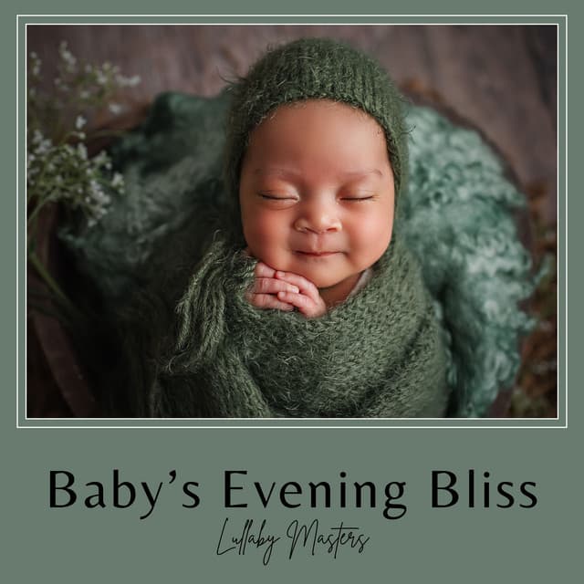 Baby's Evening Bliss: Lullaby Collection - Lullaby Masters
