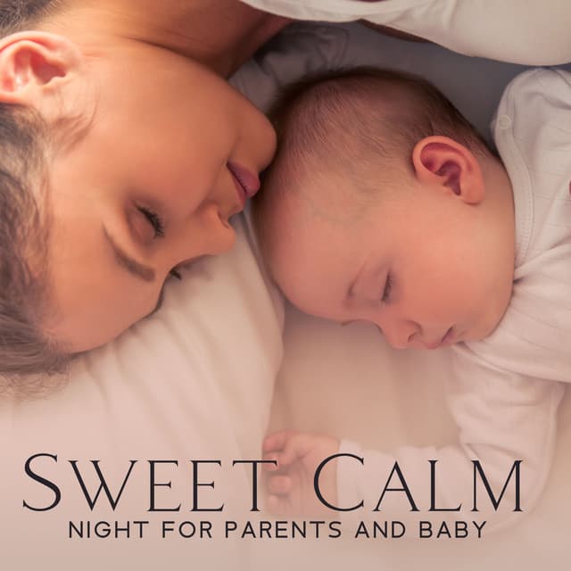 Sweet Calm Night for Parents and Baby - Gentle Baby Lullabies World