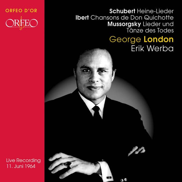 Schubert: Heine-Lieder - Ibert: Chansons de Don Quichitte - Mussorgsky: Lieder und Tanze des Todes - George London