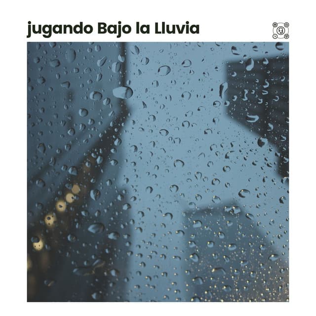 Jugando Bajo la Lluvia - Lluvia Relajante