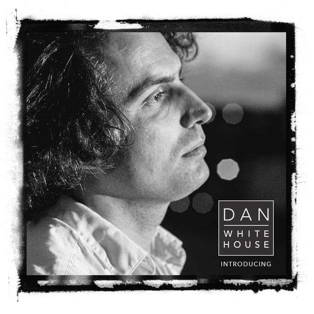 Introducing - Dan Whitehouse