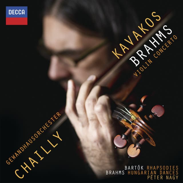 Brahms: Violin Concerto; Hungarian Dances; Bartók: Rhapsodies - Leonidas Kavakos