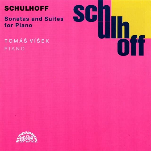 Schulhoff: Sonatas and Suites for Piano - Erwin Schulhoff