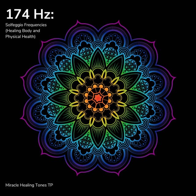 174 Hz: Solfeggio Frequencies - Miracle Healing Tones TP