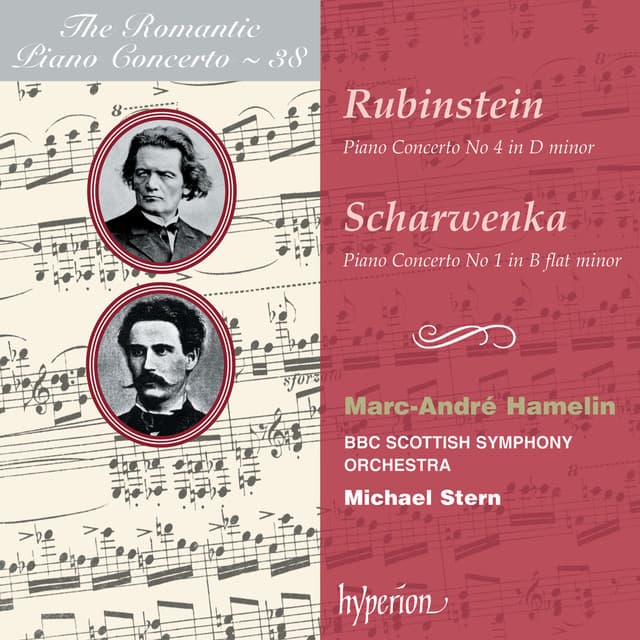 Rubinstein: Piano Concerto No. 4 – Scharwenka: Piano Concerto No. 1 - Marc-André Hamelin