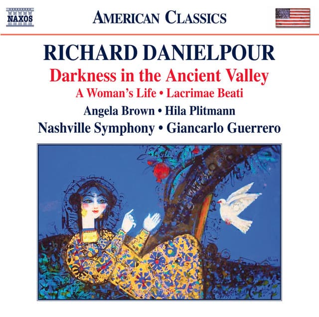 Danielpour: Darkness in the Ancient Valley, Lacrimae Beati & A Woman's Life - Richard Danielpour