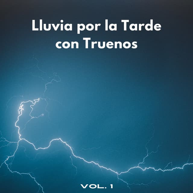 Lluvia Por La Tarde Con Truenos Vol. 1 - Trueno etc