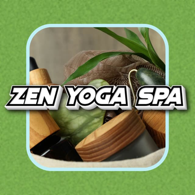 Spiritual Zen Yoga Meditation Music For Relaxing Spa Day - Zen Yoga Spa