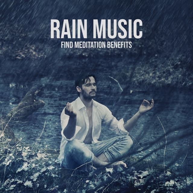 Rain Music: Find Meditation Benefits and See Rainbow After Rain - Healing Rain Sound Academy