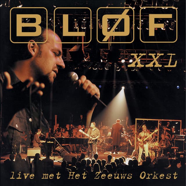 XXL - Live Met Het Zeeuws Orkest - BLØF