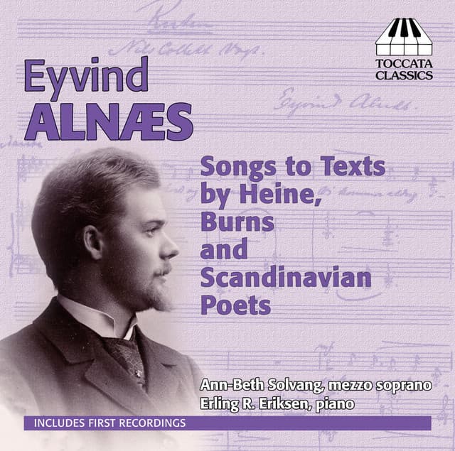 Alnæs: Songs to Texts by Heine, Burns and Scandinavian Poets - Eyvind Alnæs