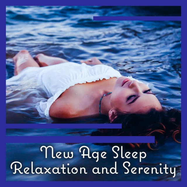 New Age Sleep Relaxation and Serenity: Peaceful Music for Meditation & Yoga, Spa Massage, Natural Sounds, Deep Sleep Through the Night, Calm Zen for Anxiety - Massage Wellness Moment