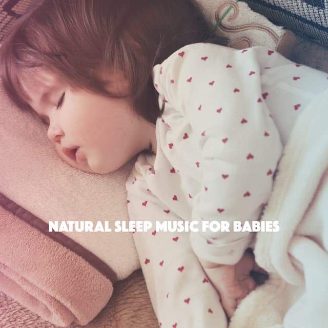 Natural Sleep Music For Babies - Lullaby Babies