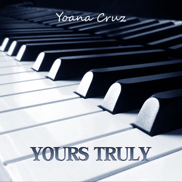 Yours Truly - Yoana Cruz