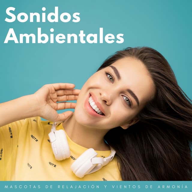 Sonidos Ambientales: Mascotas De Relajación Y Vientos De Armonía - Música Tranquila