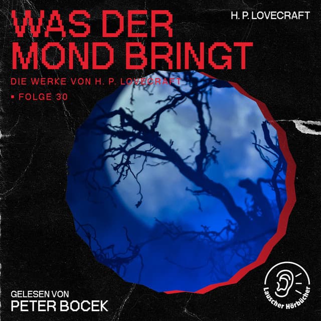 Was der Mond bringt - Die Werke von H. P. Lovecraft