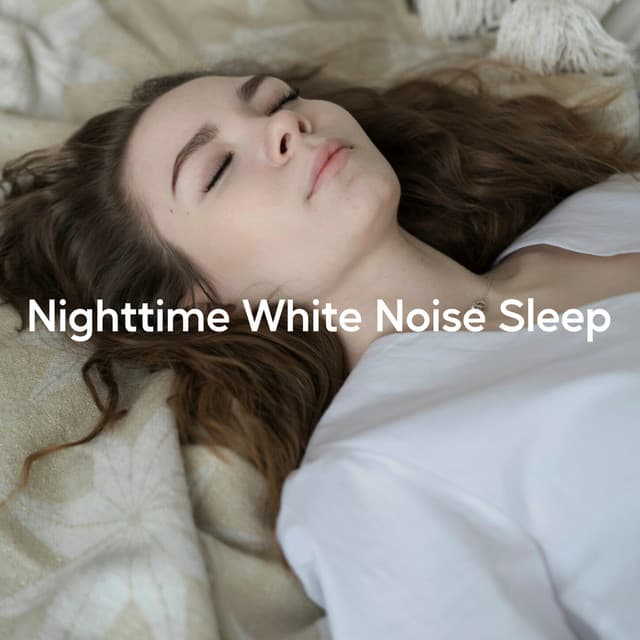 Nighttime White Noise Sleep - Sleep Recording Sounds