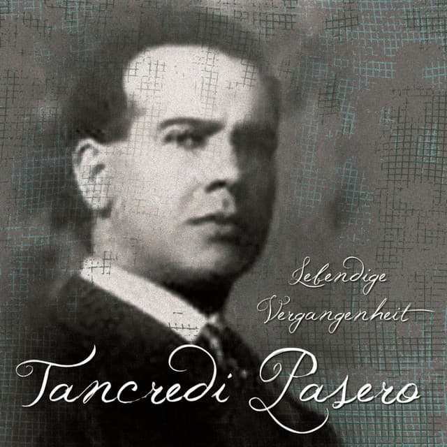 Tancredi Pasero Lebendige Vergangenheit - Giacomo Puccini