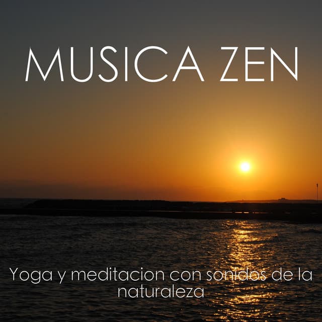 Musica zen – Yoga y meditacion con sonidos de la naturaleza - Unidad de música zen relajante