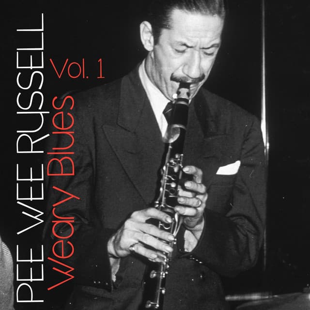 Weary Blues, Vol. 1 - Pee Wee Russell