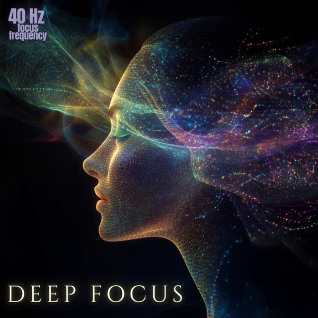Deep Focus - 40 Hz Binaural Frequency Music for Concentration - Deep Focus and Concentration