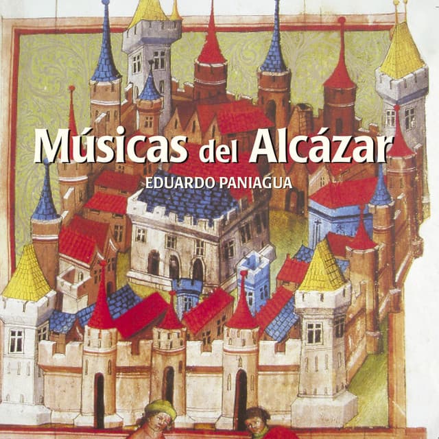Músicas del Alcázar - Eduardo Paniagua