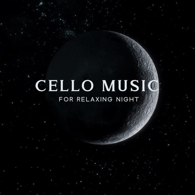 Cello Music For Relaxing Night - Enigma Dream