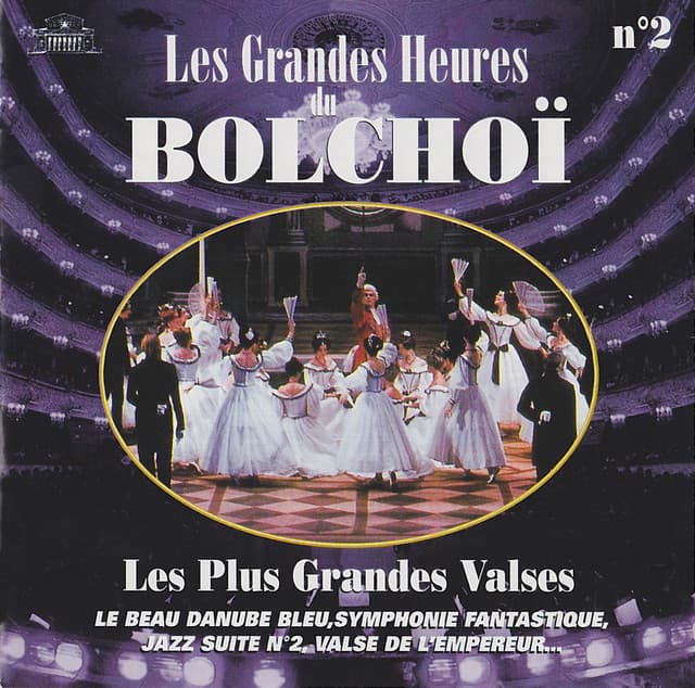 Les grandes heures du Bolchoï, Vol. 2: Les plus grandes valses - L'Orchestre National du Bolchoï