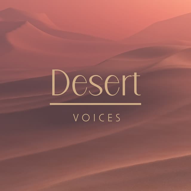 Desert Voices: Mysteries and Mysticism - Wonderful World Crew