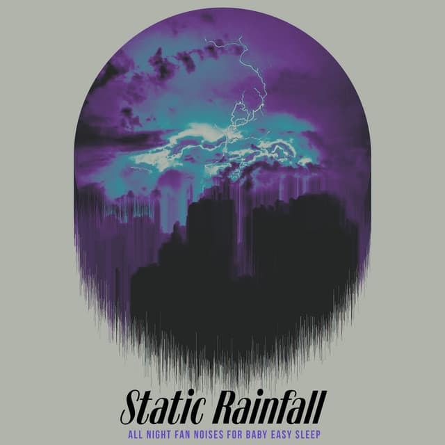 Static Rainfall - All Night Fan Noises for Baby Easy Sleep