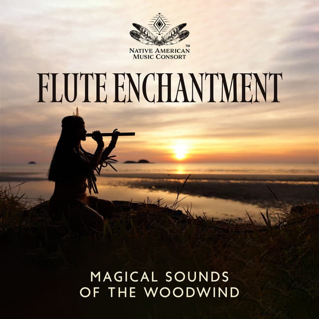 Flute Enchantment: Magical Sounds of the Woodwind - Native American Music Consort