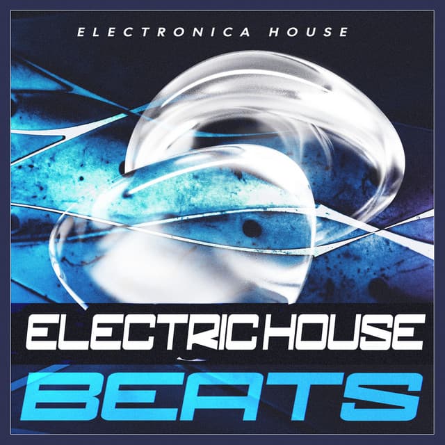 Electric House Beats - Electronica House