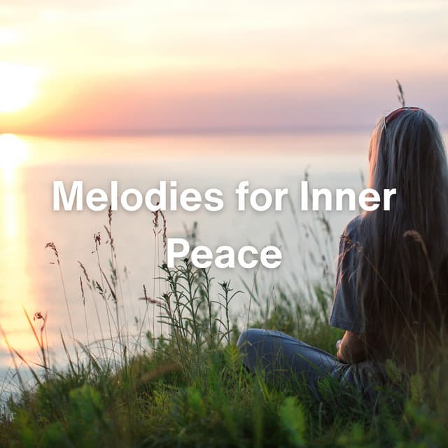 Melodies for Inner Peace - Meditation Music For Relaxation