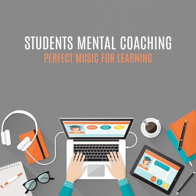 Students Mental Coaching: Perfect Music for Learning, Improve Concentration, Calmness and Focusing - Brain Study Music Guys