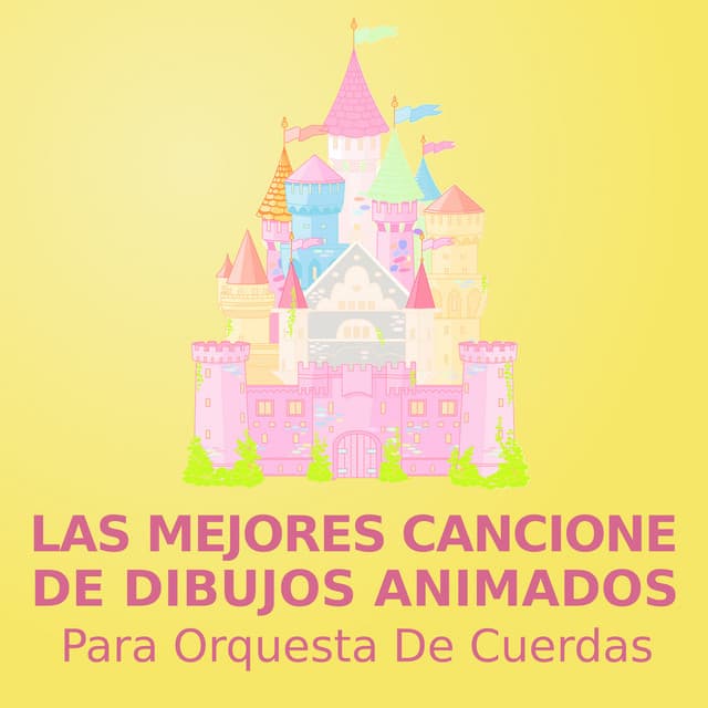 Las mejores canciones de dibujos animados - Canciones Para Niños